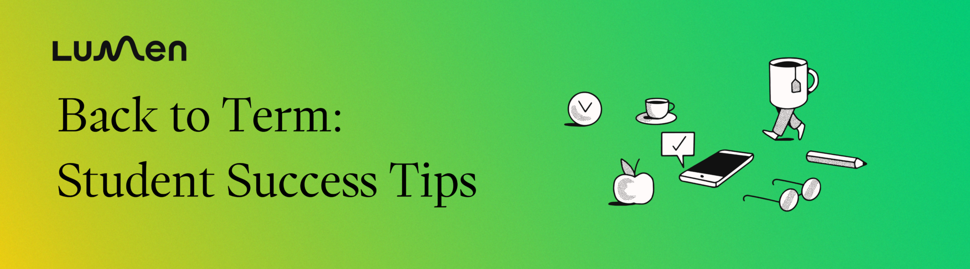 Gradient background with the Lumen logo and the text “Back to Term: Student Success Tips” on the left, and an illustration of a mug, glasses, phone, and other small objects on the right.